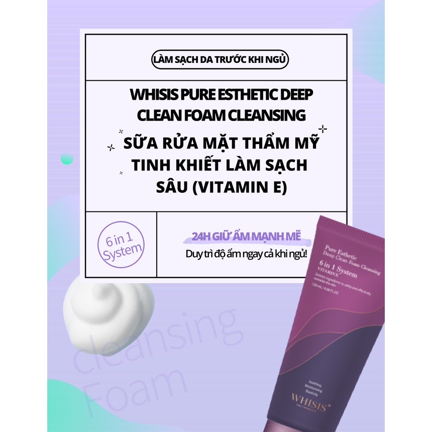 Sữa Rửa Mặt Trắng Da Dịu Nhẹ Vitamin E Hàn Quốc WHISIS Pure Esthetic Deep Clean Foam Cleansing Cho Mọi Loại Da 120ml