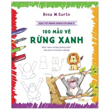 Sách - Học Vẽ Bằng Hình Cơ Bản 5 - 100 Mẫu Vẽ Rừng Xanh