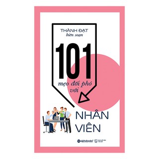 Sách - 101 mẹo đối phó với nhân viên