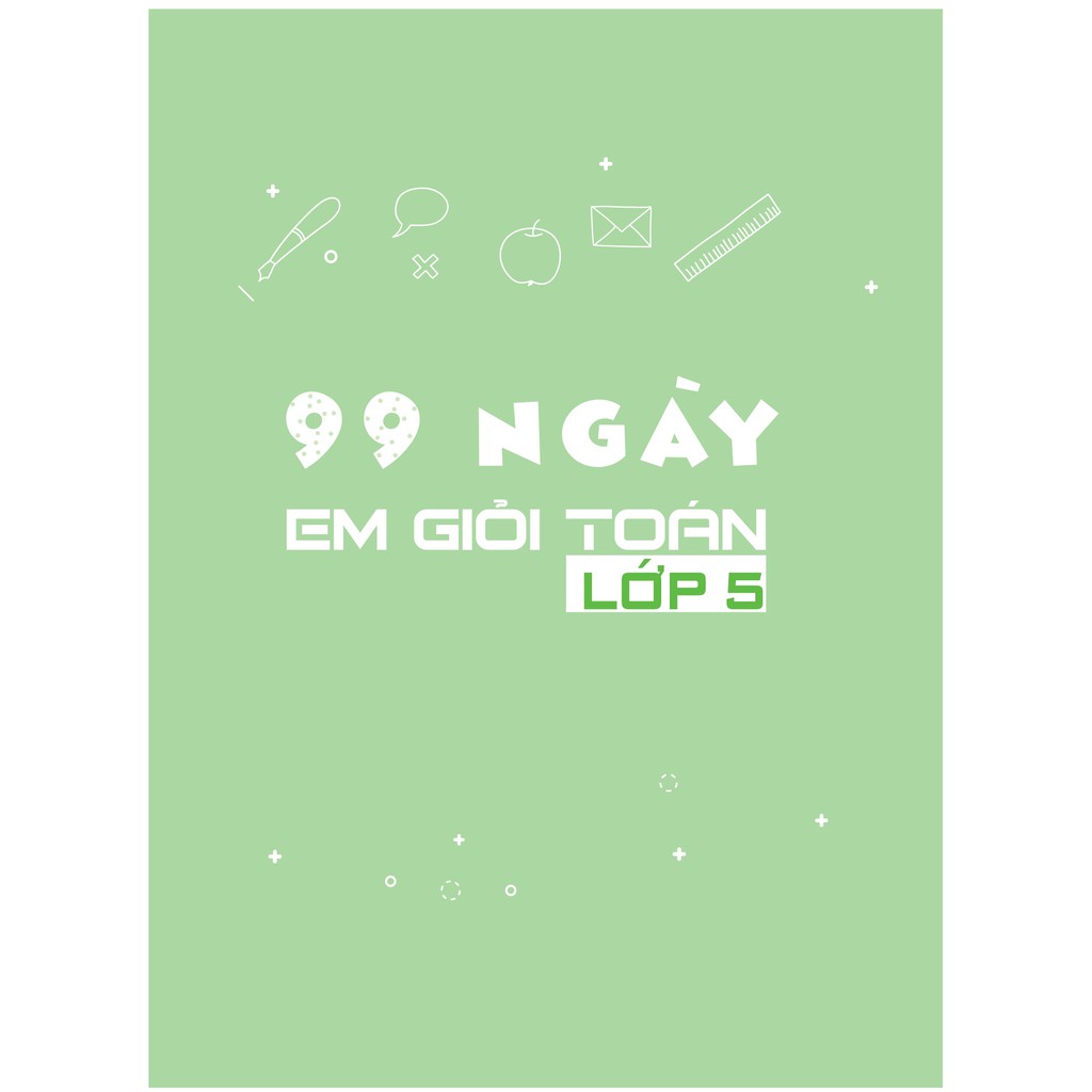 Sách-99 Ngày Em Giỏi Toán - Lớp 5