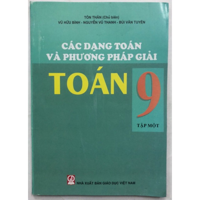 Sách - Các dạng toán và phương pháp giải Toán 9 Tập 1