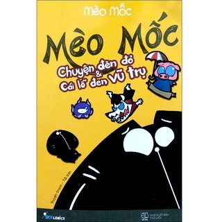 Sách Skybooks - Mèo Mốc - Chuyện Đèn Đỏ Và Cái Lỗ Đen Vũ Trụ