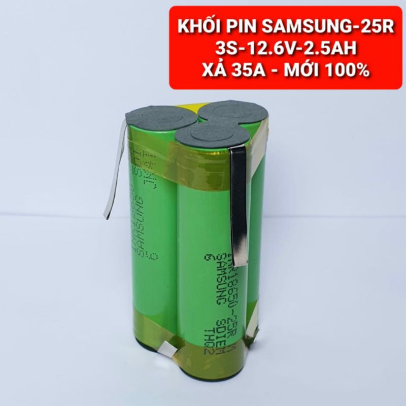 KHỐI PIN SamSung-25R - 3S-12.6V-2500mah Xả 35A ( không mạch)
