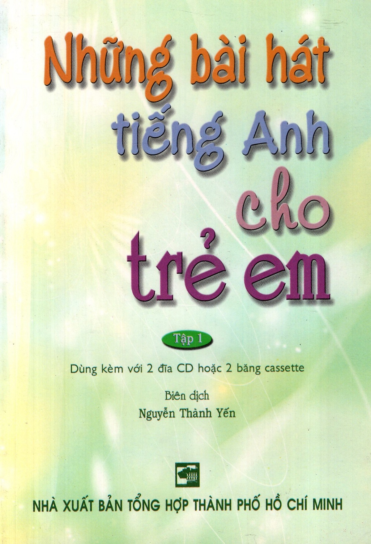 Sách - Những Bài Hát Tiếng Anh Cho Trẻ Em - Tập 1 (Không Kèm CD)