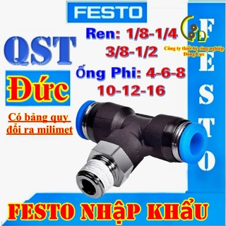 Khớp nối nhanh ống khí ren ngoài 1 cổng chữ T festo QST, đầu cút dây hơi máy nén khí phi 4, 6, 8, 10, 12, van tiết lưu