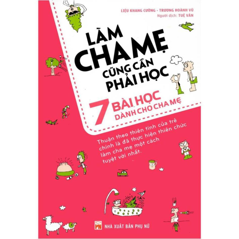 Sách - Làm Cha Mẹ Cũng Cần Phải Học - 7 Bài Học Dành Cho Cha Mẹ [Minh Long]