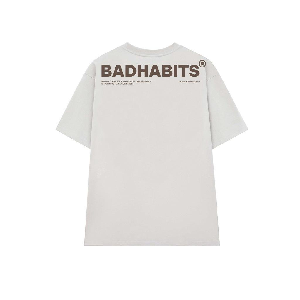 Áo Thun Unisex BAD HABITS BASIC - Local Brand Chính Hãng