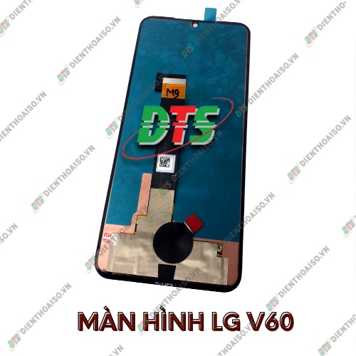 Màn hình full bộ lg v60