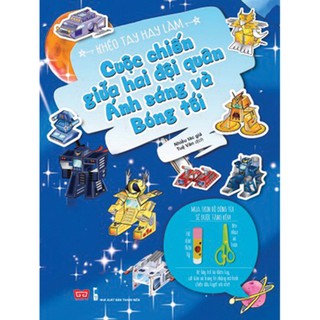 Khéo Tay Hay Làm - Cuộc Chiến Giữa Hai Đội Quân Ánh Sáng Và Bóng Tối