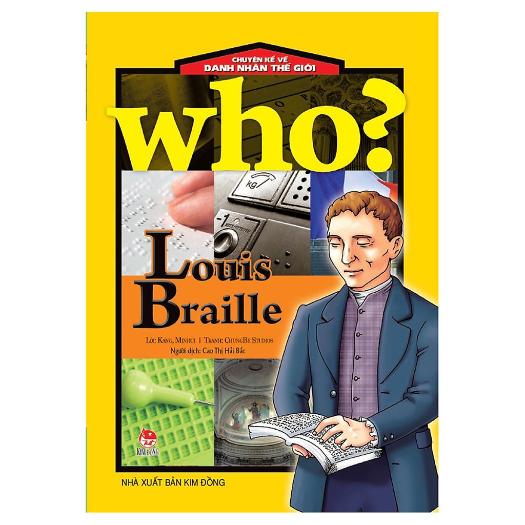 Sách Who? Chuyện Kể Về Danh Nhân Thế Giới: Louis Braille