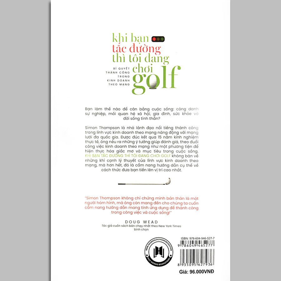 Sách - Khi Bạn Tắc Đường Thì Tôi Đang Chơi Golf - Bí Quyết Thành Công Trong Kinh Doanh Theo Mạng - Huy Hoàng