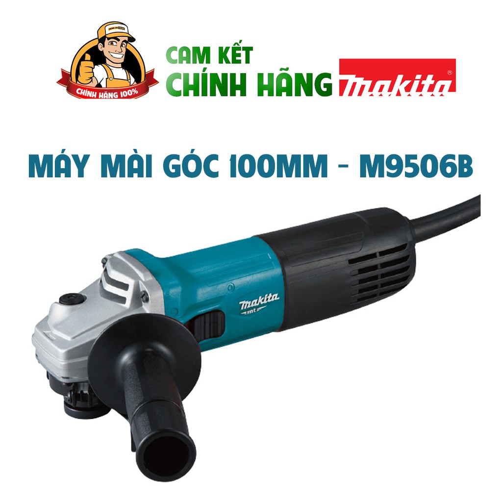 Máy mài cầm tay,Máy mài góc cầm tay,Máy cắt 1t,Dụng cụ cầm tay,Máy mài Makita 100mm m9506b.