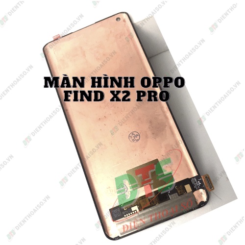Màn hình Oppo Find X2 pro zin ( màn hình thay thế trên máy oppo find x2 pro )