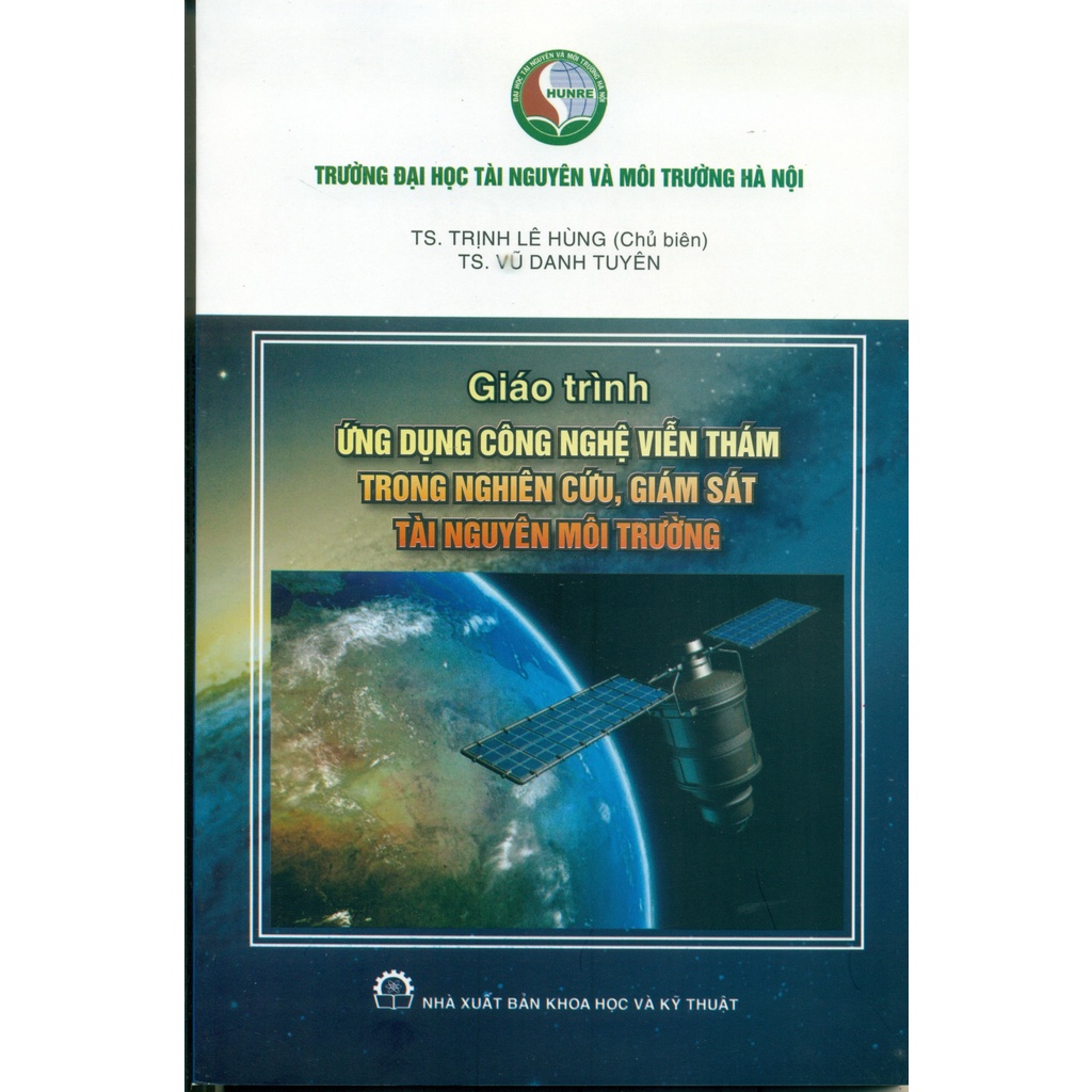 Sách - Giáo Trình Ứng Dụng Công Nghệ Viễn Thám Trong Nghiên Cứu, Giám Sát Tài Nguyên Môi Trường