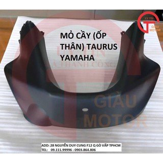 YAMAHA OD - MỎ CẦY (ỐP THÂN) TAURUS YAMAHA