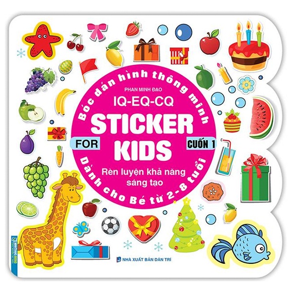 Sách Bóc Dán Hình Thông Minh IQ - EQ - CQ - Sticker For Kids - Cuốn 1