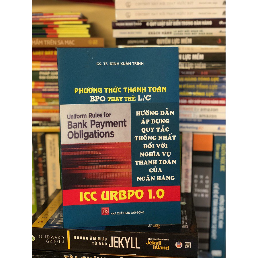 [Sách] Phương Thức Thanh Toán BPO Thay Thế L/C ICC URBPO 1.0