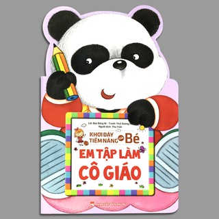 Khơi Dậy Tiềm Năng Của Bé - Em Tập Làm Cô Giáo