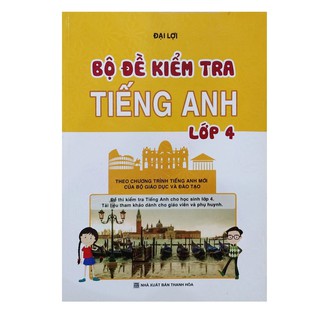 Bộ Đề Kiểm Tra Tiếng Anh Lớp 4