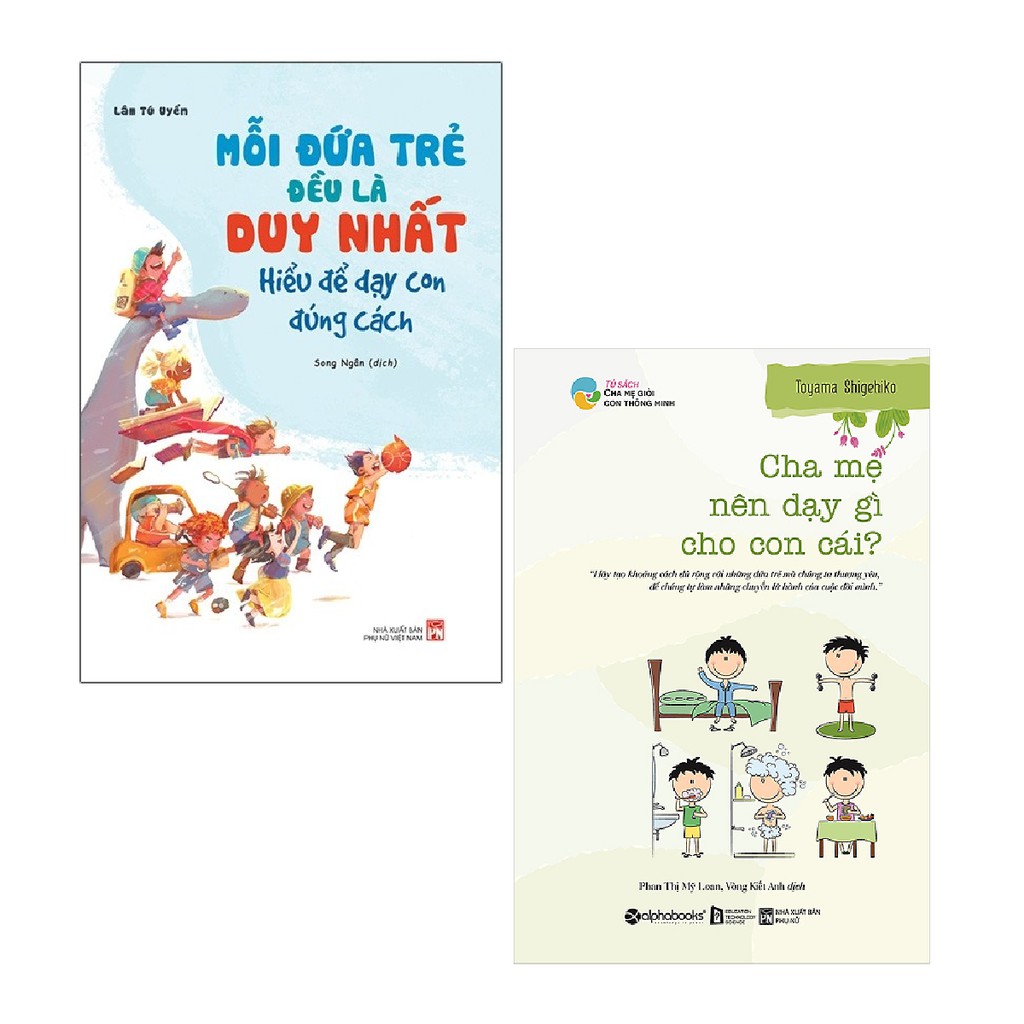 Sách - Combo Mỗi Đứa Trẻ Đều Là Duy Nhất - Hiểu Để Dạy Con Đúng Cách + Cha Mẹ Nên Dạy Gì Cho Con Cái ? ( 2 cái )