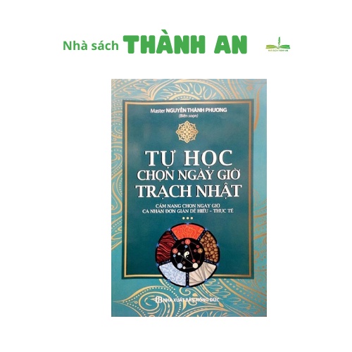 Sách - Tự học chọn ngày giờ trạch nhật