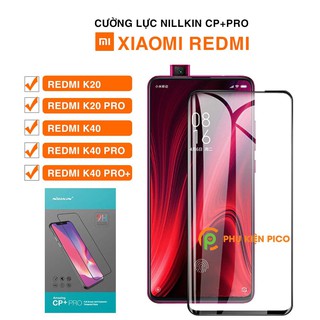 Cường lực Xiaomi Redmi K20 / Redmi K40 / Redmi K40 Pro / Redmi K40 Pro+ chính hãng Nillkin Amazing CP+ Pro