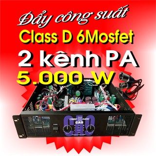 CỤC ĐẨY CÔNG SUẤT CLASS D 6 MOSFET 2 KÊNH x 2500W - ĐẨY CLASS D 5000W