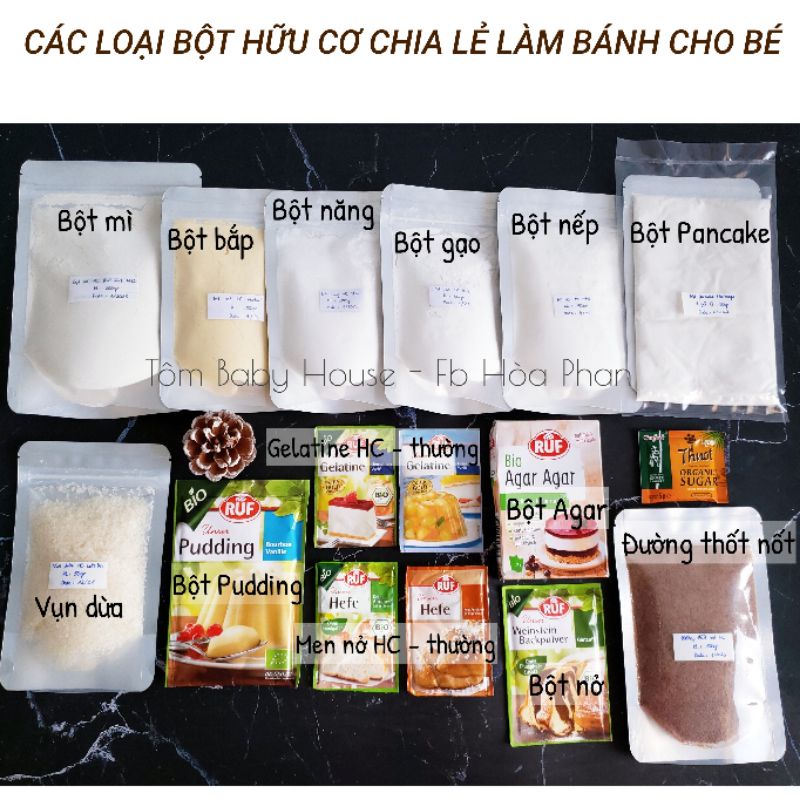 Bột hữu cơ làm bánh cho bé - Bột mì/Bột bắp/Bột năng/Bột nở/Men nở/Gelatine/Pudding/Pancake/Bột gạo/Bột nếp/Vụn dừa