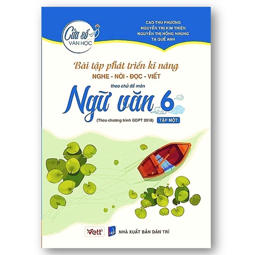 Sách - Bài Tập Phát Triển Kĩ Năng Nghe - Nói - Đọc - Viết Theo Chủ Đề Môn Ngữ Văn Lớp 6 Tập 1