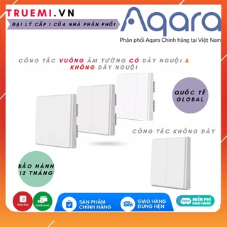 Công tắc Vuông Aqara ZigBee thông minh