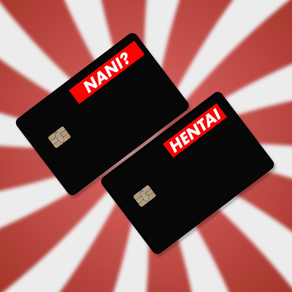 Skin Card NANI / HENTAI - JAPAN STYLE  - Miếng Dán ATM, Thẻ Xe, Thẻ Từ, Thẻ Chung Cư - Chất Liệu Chống Xước - Chống Nước