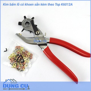 Kìm bấm lỗ có khoen sẵn kèm theo Top K6012A