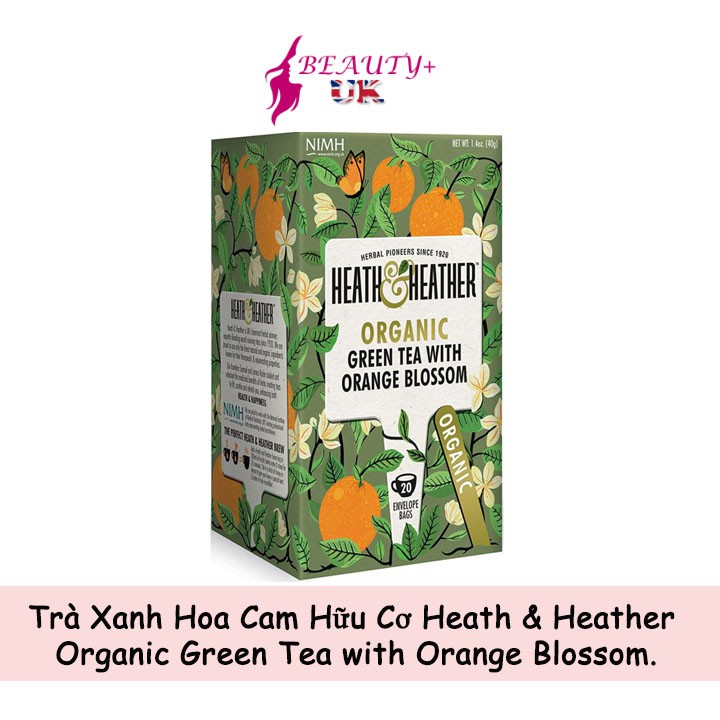 Trà Xanh Hoa Cam Hữu Cơ Heath &amp; Heather Organic Green Tea with Orange Blossom Nhập Từ Anh