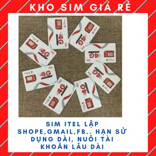 Sim Itel lập Shope,gmail,fb.. hạn sử dụng dài, nuôi tài khoản lâu dài