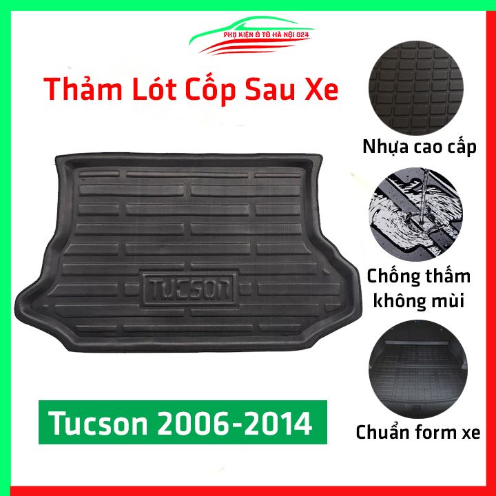 Thảm nhựa lót cốp Tucson 2006-2014 nhựa dẻo dày dặn đàn hồi tốt