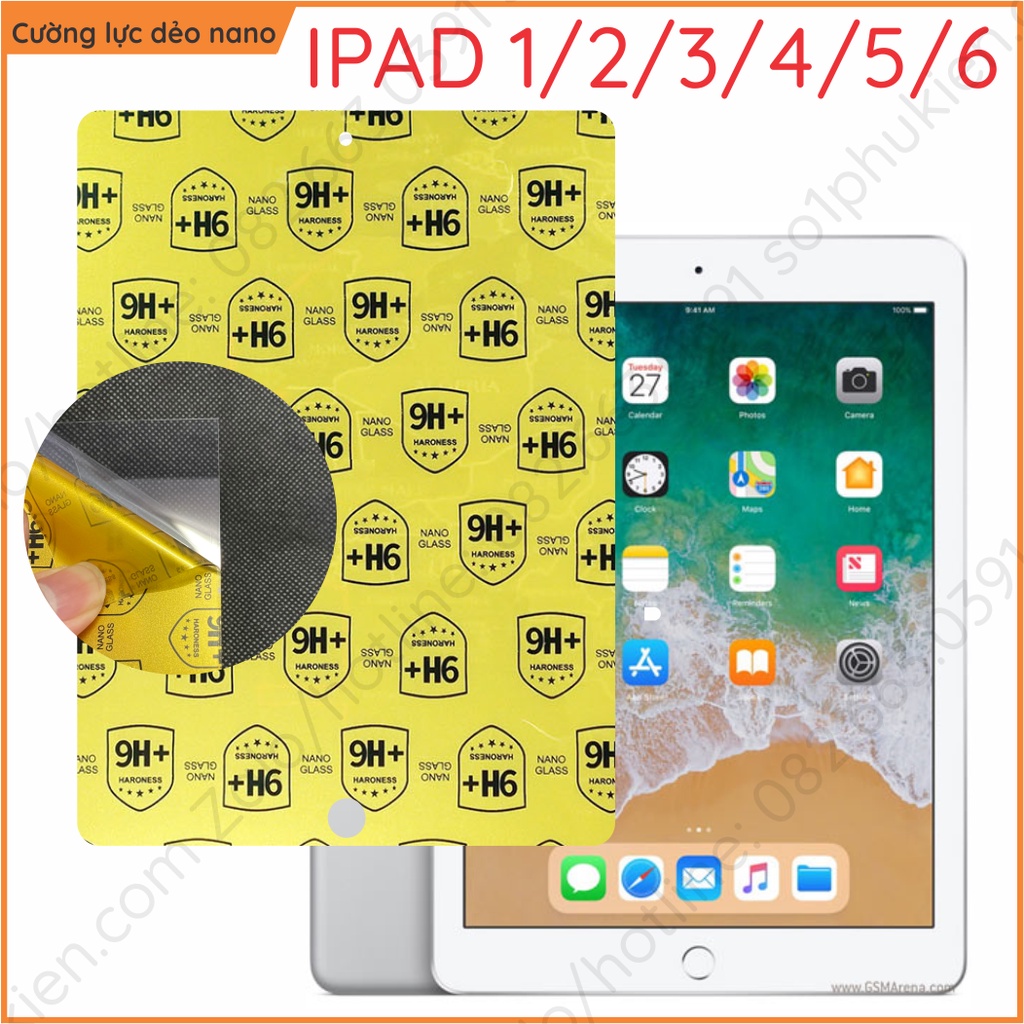 Dán cường lực ipad 1 2 3 4 5 6 (gen 1 2 3 4 5 6 th) (ipad 9.7 inch) nano dẻo chống bể kính, trong, nhám, bảo vệ mắt