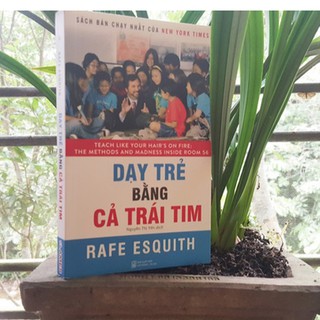 Dạy Trẻ Bằng Cả Trái Tim