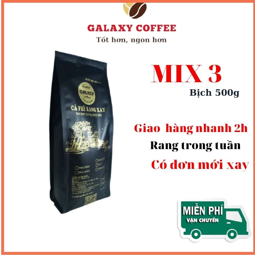 Cà Phê Rang Xay Mix 3 Hạt Robusta Culi Arabica Galaxy Coffee Cafe Nguyên Chất  Đắng Đậm Thơm Không Chua Gói 500gr