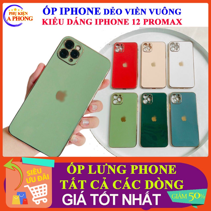Ốp lưng Iphone - ỐP DẺO IPHONE Viền Vuông độ Ip 12 cho 6plus/7plus/8plus/X/Xs Max/ip11/11 pro/11 Promax / ip12/12 Promax