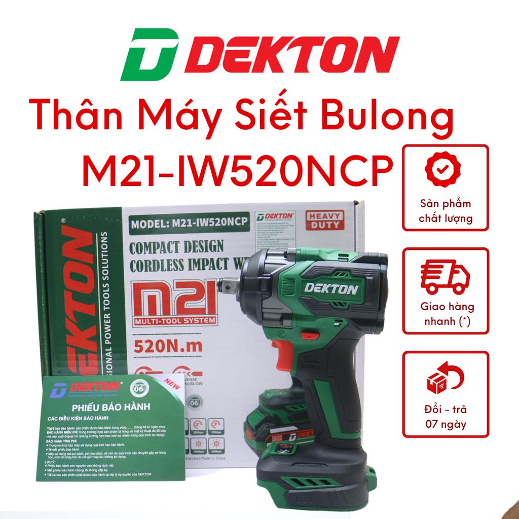 Thân Máy Siết Bulong 520Nm Khẩu 1/2 Inch Dùng Pin 21v M21 Dekton / M21-IW520NCP / Motor Brushless / Mở Ốc Cốt Xe Tay Ga