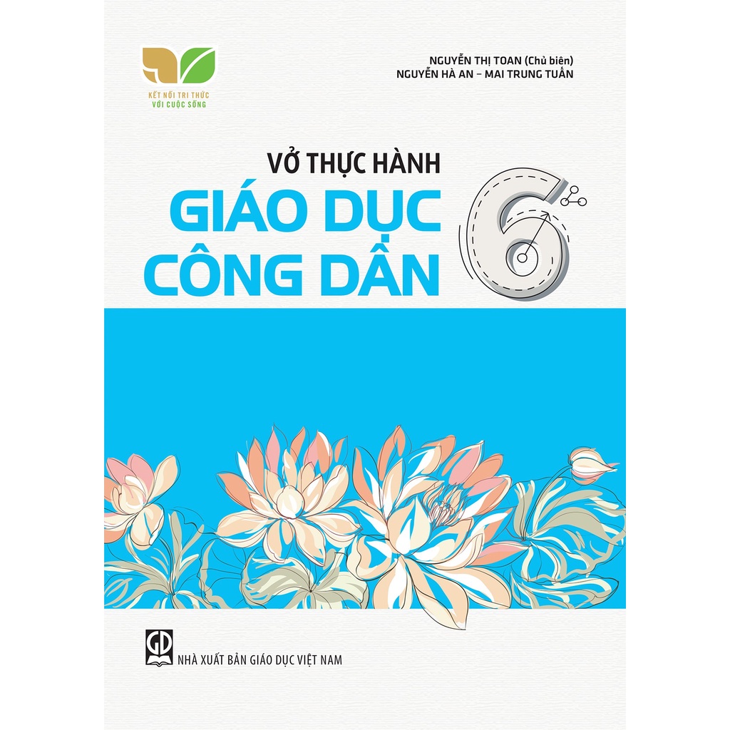 Sách - Vở thực hành Giáo dục công dân 6 (Kết nối tri thức với cuộc sống)
