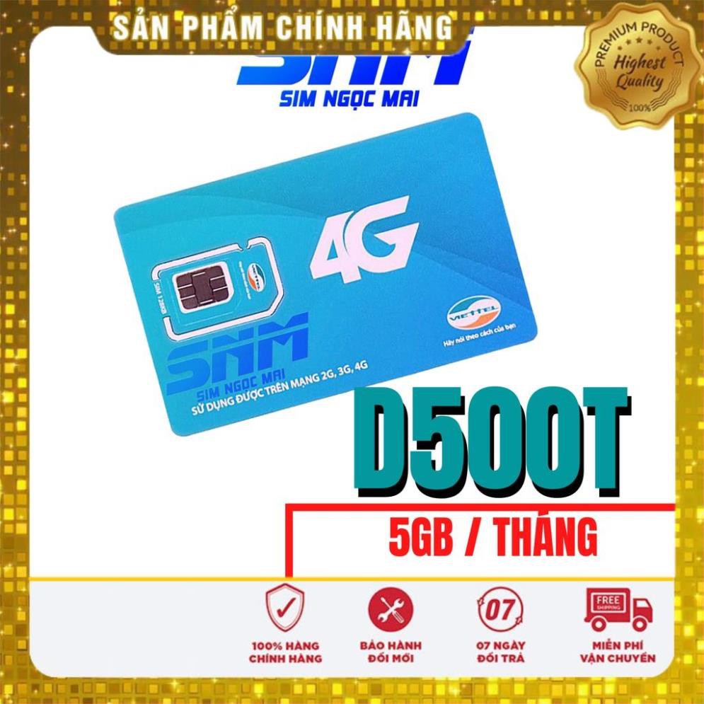 Siêu sale_ [FREESHIP] Sim 4G Viettel D500 - D500T  5Gb/tháng Trọn Gói 1 Năm Không Nạp Tiền - NGHE GỌI ĐƯỢC