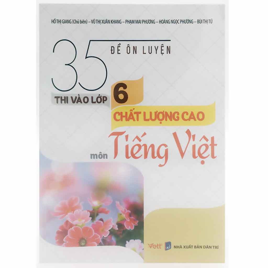 Sách 35 Đề ôn luyện thi vào lớp 6 Chất lượng cao môn Tiếng Việt