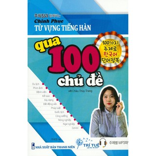 Sách - chinh phục từ vựng tiếng hàn qua 100 chủ đề