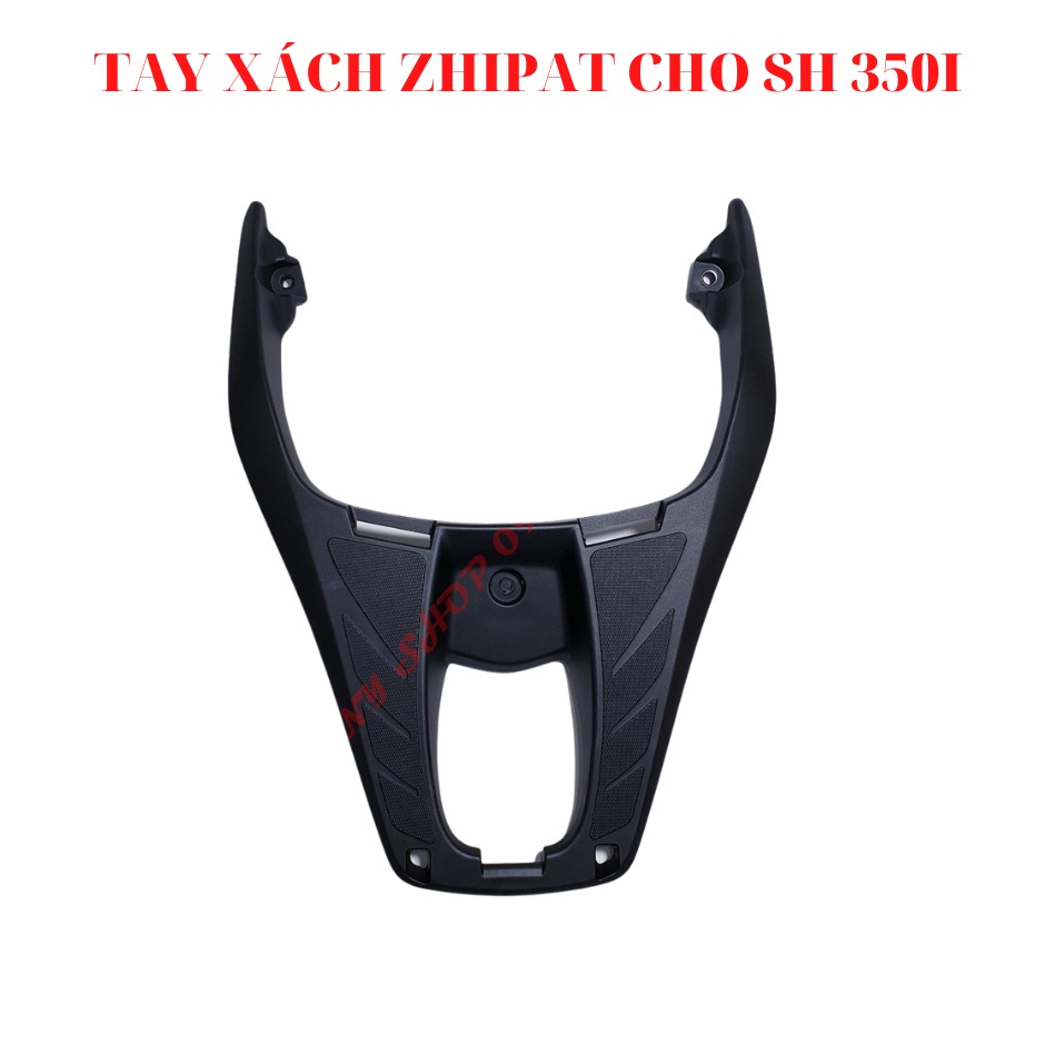 Cảng sau (Tay Xách ) Cho Xe Sh 350i Mới 2021  kiểu 300i Zhi.pat