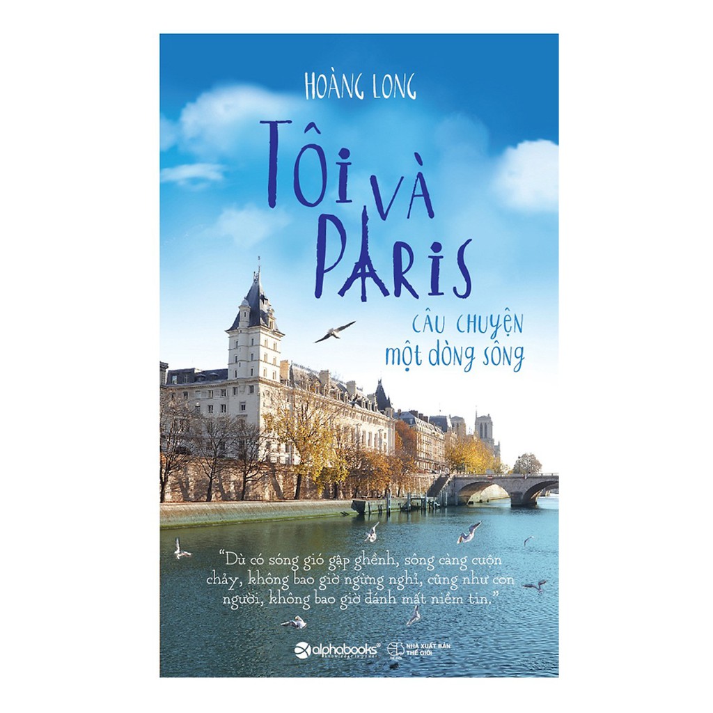 Sách - Tôi Và Paris - Câu Chuyện Một Dòng Sông (Tái Bản) | BigBuy360 - bigbuy360.vn