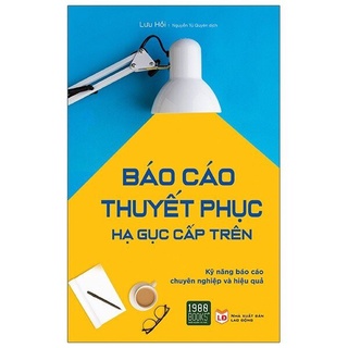 Sách - báo cáo thuyết phục hạ gục cấp trên - ttr bookstore