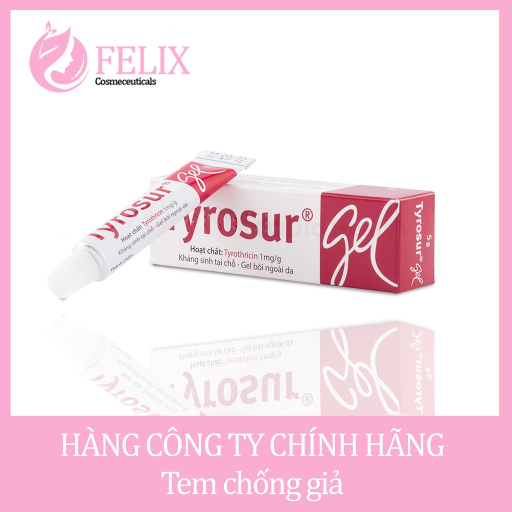 TYROSUR GEL 5G. [HÀNG CHUẨN CÔNG TY]