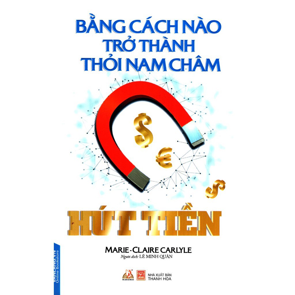 Sách - Bằng Cách Nào Trở Thành Thỏi Nam Châm Hút Tiền Gigabook