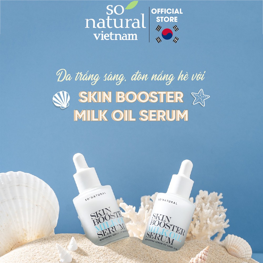 Serum Dưỡng Trắng Da Skin Booster Milk Oil Serum 30ml Chính Hãng So Natural | Giúp Nuôi Dưỡng Căng Bóng Da